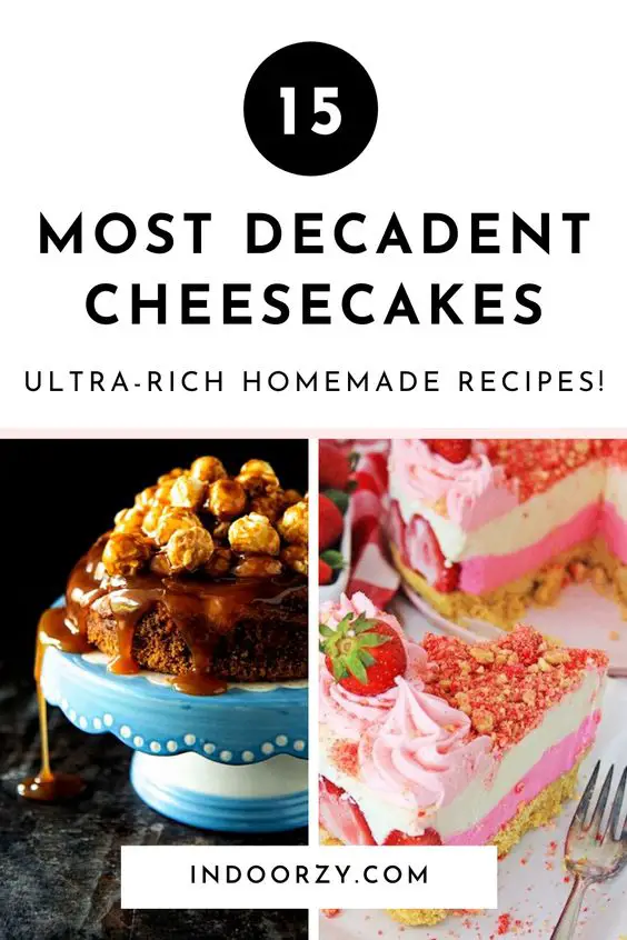 Ultra-Rich Homemade Cheesecake Recipes! (Creamy Decadent Classic + Gourmet)